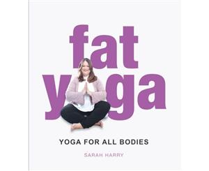 Fat Yoga  Yoga For All Bodies