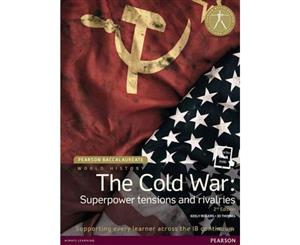 History  The Cold War - Superpower Tensions and Rivalries for the IB Diploma (Book + eBook)