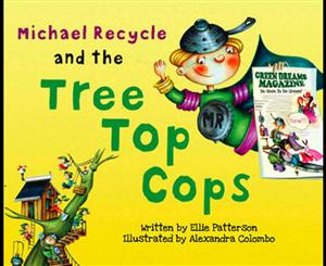 Michael Recycle and the Tree Top Cops