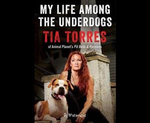 My Life Among the Underdogs  A Memoir