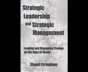 Strategic Leadership and Strategic Management  Leading and Managing Change on the Edge of Chaos