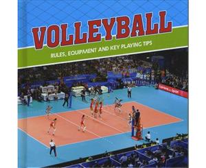 Volleyball  Rules Equipment and Key Playing Tips