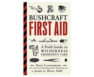 Bushcraft First Aid A Field Guide To Wilderness Emergency Care