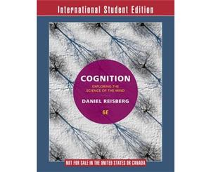 Cognition  Exploring the Science of the Mind