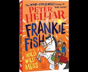 Frankie Fish and the Wild Wild Mess