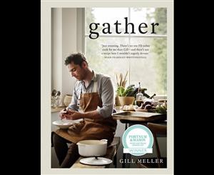 Gather  Simple Seasonal Recipes from Gill Meller Head Chef at River Cottage