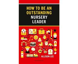 How to be an Outstanding Nursery Leader