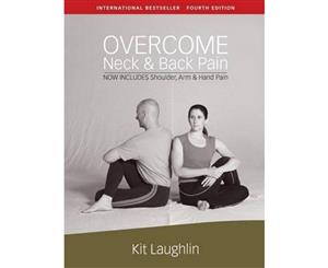 Overcome neck & back pain 4th edition