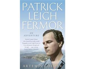 Patrick Leigh Fermor  An Adventure