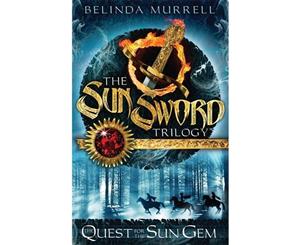 Quest for the Sun Gem  The Sun Sword Trilogy  Book 1