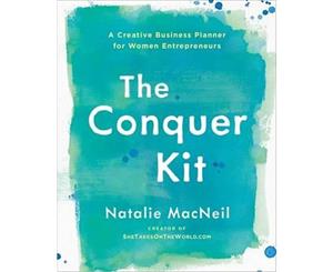 The Conquer Kit  A Creative Business Planner for Women Entrepreneurs