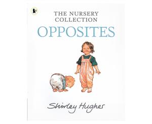 The Nursery Collection Opposites Book