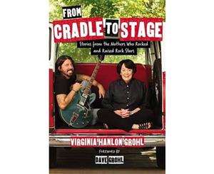 From Cradle to Stage