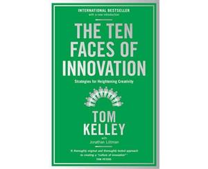 The Ten Faces of Innovation  Strategies for Heightening Creativity