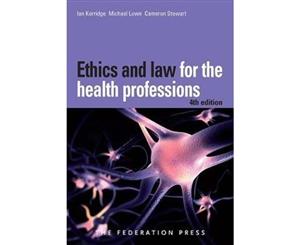 Ethics and Law for the Health Professions  4th Edition