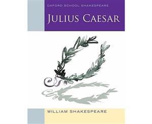 Oxford School Shakespeare  Julius Caesar