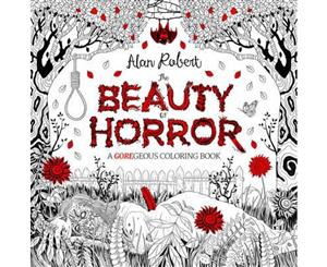 The Beauty of Horror A GOREgeous Coloring Book