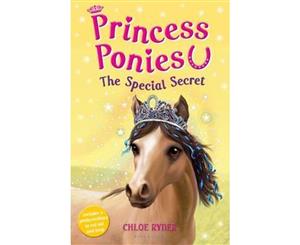 The Special Secret  Princess Ponies  The Special Secret  Book 3