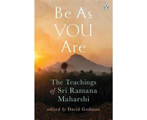 Be As You Are  The Teachings of Sri Ramana Maharshi