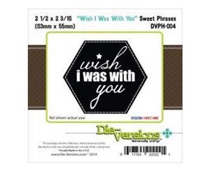 Die-Versions Sweet Phrases Die Wish I Was With You 2.5In. X2.16In.