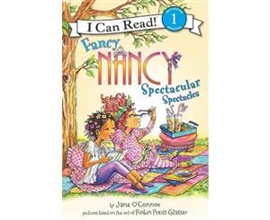 Fancy Nancy  Spectacular Spectacles  I Can Read Series  Level 1