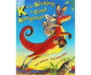 K is for Kissing a Cool Kangaroo