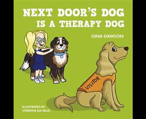 Next Door's Dog Is A Therapy Dog  Next Door's Dog  Book 3