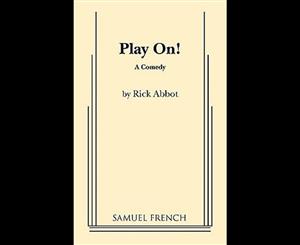 Play On!  A Comedy