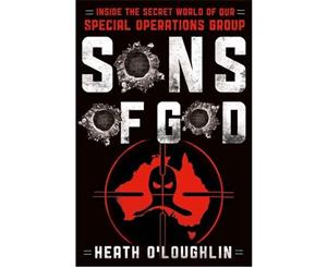 Sons of God  Inside the secret world of our Special Operations Group