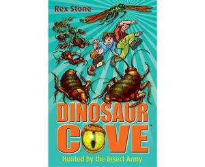 Dinosaur Cove  Hunted By the Insect Army