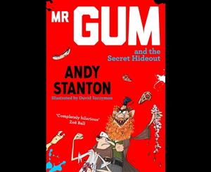 Mr Gum and the Secret Hideout