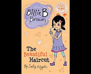 The Beautiful Haircut  Billie B Brown Series  Book 6