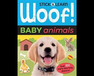 Woof! Baby Animals  Stick & Learn