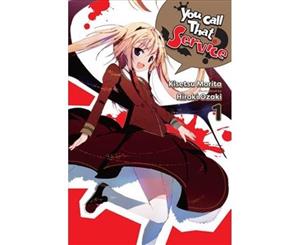 You Call That Service Vol. 1 (light novel) - Paperback