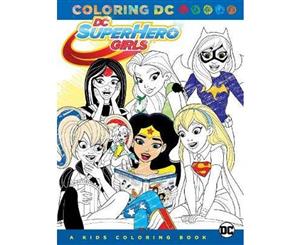 DC Super Hero Girls A Kids Coloring Book