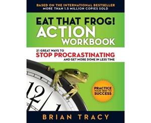 Eat That Frog! Action Workbook