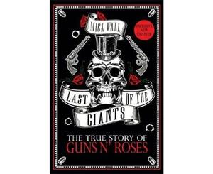 Last of the Giants  The True Story of Guns N' Roses