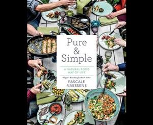 Pure & Simple  A Natural Food Way of Life