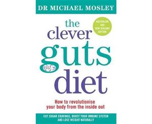 The Clever Guts Diet  Australian & New Zealand Edition