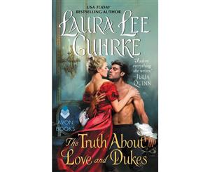 The Truth About Love and Dukes  Dear Lady Truelove  Book 1