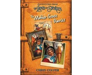 Adventures from the Land of Stories  The Mother Goose Diaries