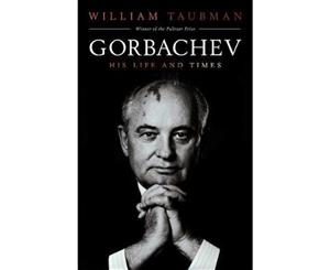 Gorbachev  His Life and Times