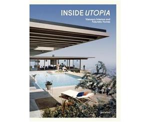 Inside Utopia  Visionary Interiors and Futuristic Homes