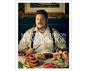 Matty Matheson  A Cookbook