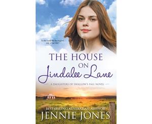 The House On Jindalee Lane  A Daughters of Swallow's Fall Novel  Book 1