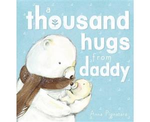 Thousand Hugs from Daddy