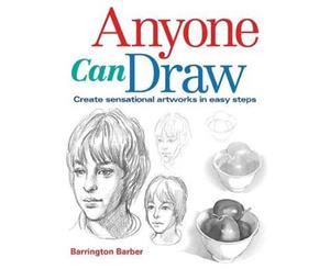 Anyone Can Draw  Create Sensational Artworks in Easy Steps