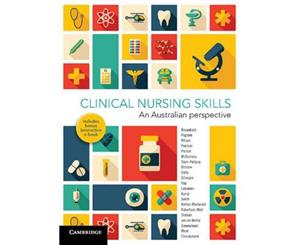 Clinical Nursing Skills  An Australian Perspective