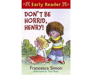 Don't be Horrid Henry!  Early Reader