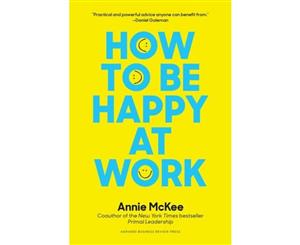 How to Be Happy at Work  The Power of Purpose Hope and Friendship